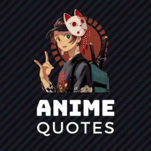 Anime quotes